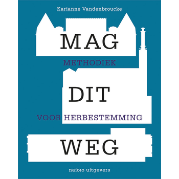 Mag dit weg (Paperback) van Karianne Vandenbroucke