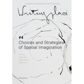 Writingplace journal for Architecture and Literature 4 (pod) (Paperback) bij Singel 344