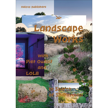 Landscape Works with Piet Oudolf and Lola (Paperback) bij Singel 344