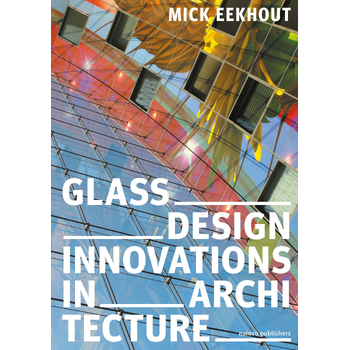 Glass Design Innovations in Architecture (Paperback) bij Singel 344