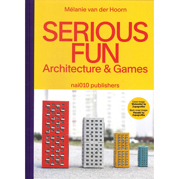 Serious Fun. Architecture & Games (Hardback) bij Singel 344