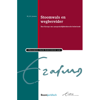 Stoomwals en wegbereider: hoe Europa ons aansprakelijkheidsrecht beïnvloedt (Paperback) bij Singel 344