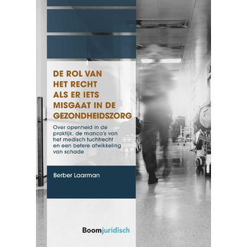 De rol van het recht als er iets misgaat in de gezondheidszorg (Paperback) bij Singel 344