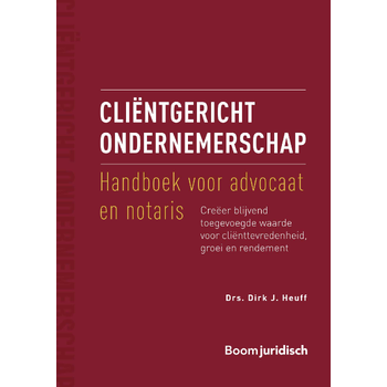 Cliëntgericht ondernemerschap: handboek voor advocaat en notaris (Paperback) bij Singel 344
