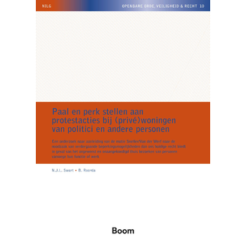 Paal en perk stellen aan protestacties bij (privé)woningen van politici en andere personen (Paperback) bij Singel 344