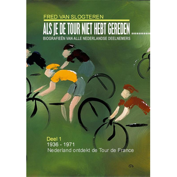 Als je de tour niet hebt gereden, dan (Paperback) bij Singel 344