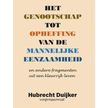 Het genootschap tot opheffing van de mannelijke eenzaamheid (Paperback) bij Singel 344