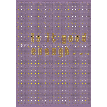 Is It Good Enough... (Hardback) bij Singel 344