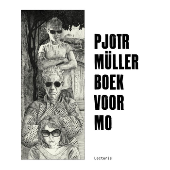 Pjotr Müller. Boek voor Mo (Paperback) bij Singel 344