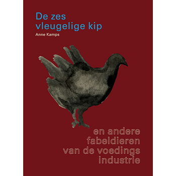 De Zesvleugelige Kip (Hardback) bij Singel 344