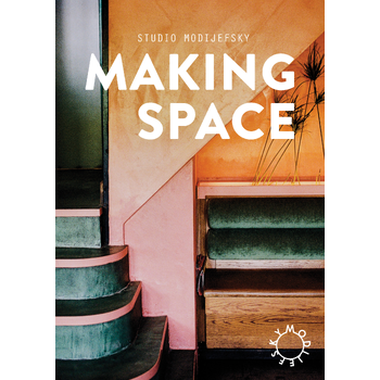 Making Space (Hardback) van Studio Modijefsky, Will Georgi