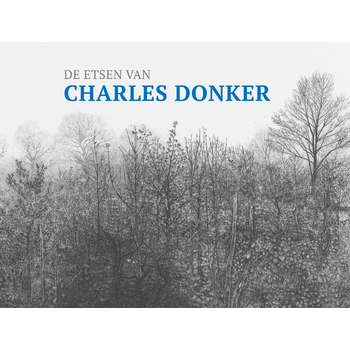 De etsen van Charles Donker (Hardback) bij Singel 344