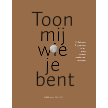 Toon mij wie je bent (Paperback) bij Singel 344