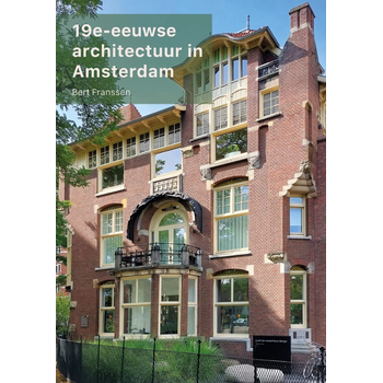 19e-eeuwse architectuur in Amsterdam (Hardback) bij Singel 344