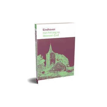 Eindhoven met het oog op Woensel-Zuid (Paperback) bij Singel 344