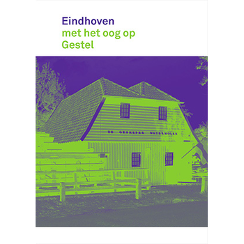 Eindhoven met het oog op Gestel (Paperback) bij Singel 344