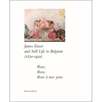 James Ensor and Still Life in Belgium (1830-1930). (Paperback) bij Singel 344