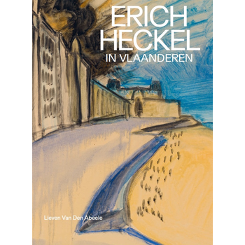 Erich Heckel in Vlaanderen (Paperback) bij Singel 344
