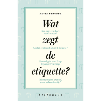 Wat zegt de etiquette? (Paperback) bij Singel 344