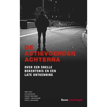 De actievoerder achterna (Paperback) van Anne Ernst, Luca Besselink, Charlot Hagen, Jasper J. Kemp, Peter J. Koppen
