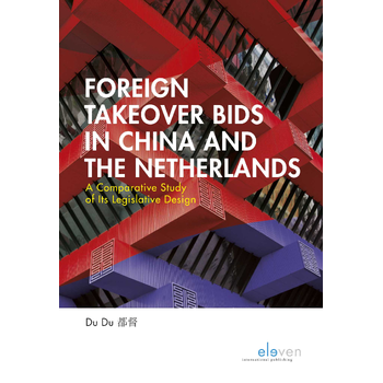 Foreign Takeover Bids in China and the Netherlands (Hardback) bij Singel 344