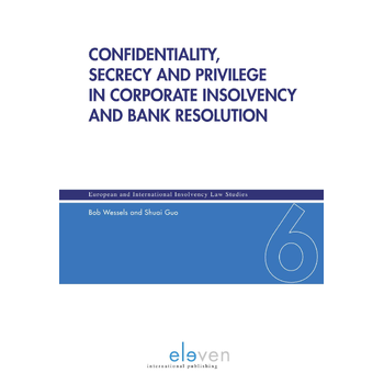 Confidentiality, secrecy and privilege in corporate insolvency and bank resolution (Hardback) bij Singel 344