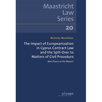 The Impact of Europeanization in Cyprus Contract Law and the Spill-Over to Matters of Civil Procedure (Paperback) bij Singel 344