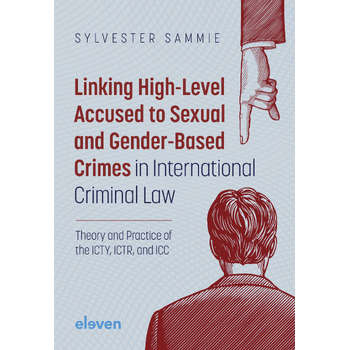 Linking High-Level Accused to Sexual and Gender-Based Crimes in International Criminal Law (Hardback) bij Singel 344