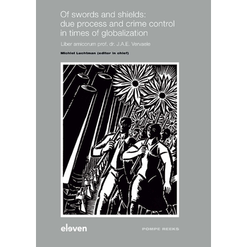 Of swords and shields: due process and crime control in times of globalization (Hardback) bij Singel 344