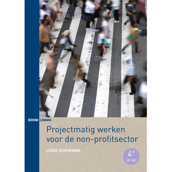 Projectmatig werken voor de non-profitsector (Paperback) van Leida Schuringa