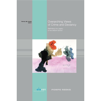 Overarching views of crime and deviancy (Paperback) bij Singel 344