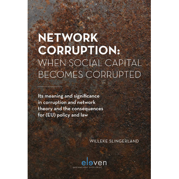 Network Corruption: When Social Capital Becomes Corrupted (Hardback) bij Singel 344