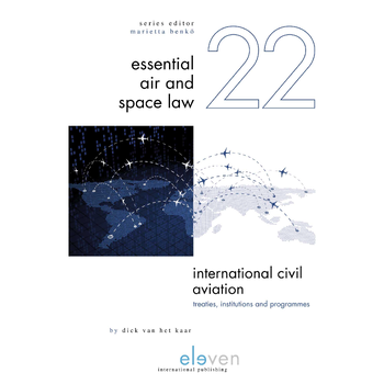 International Civil Aviation: Treaties, Institutions and Programmes (Hardback) bij Singel 344