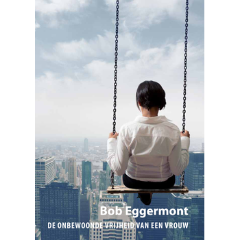 De onbewoonde vrijheid van een vrouw (Paperback) bij Singel 344