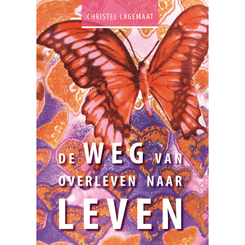 De weg van overleven naar leven (Paperback) bij Singel 344