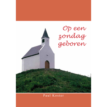 Op een zondag geboren (Paperback) bij Singel 344
