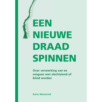 Een nieuwe draad spinnen (Paperback) bij Singel 344