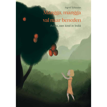Mangga, mangga val naar beneden (Paperback) bij Singel 344