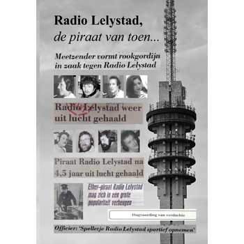 Radio Lelystad, de piraat van toen... (Paperback) bij Singel 344