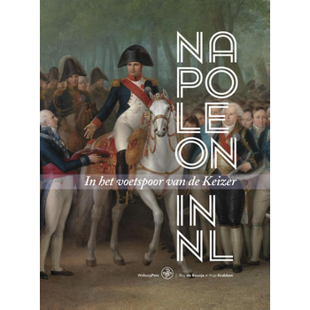 Napoleon in Nederland (Hardback) bij Singel 344
