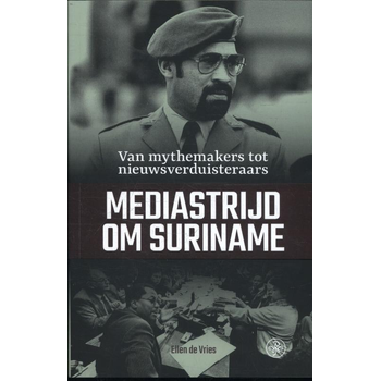Mediastrijd om Suriname (Paperback) bij Singel 344