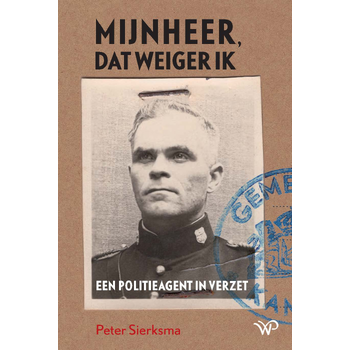 Mijnheer, dat weiger ik (Paperback) bij Singel 344