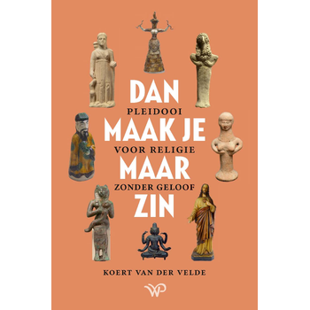 Dan maak je maar zin (Paperback) van Koert Velde