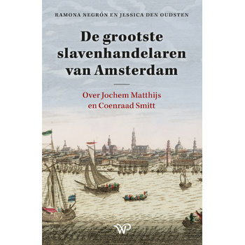 De grootste slavenhandelaren van Amsterdam (Paperback) bij Singel 344