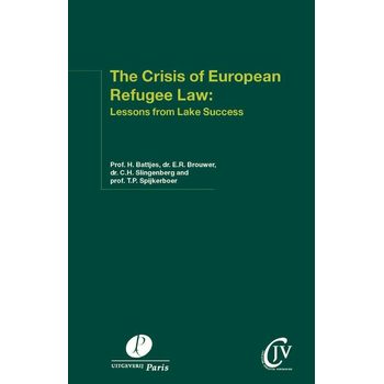 The crisis of European refugee law: (Paperback) bij Singel 344
