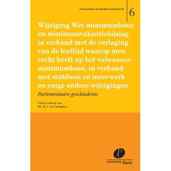 Wijziging Wet minimumloon en minimumvakantiebijslag in verband met de verlaging van de leeftijd waarop men recht heeft op het volwassenminimumloon, in verband met stukloon en meerwerk en enige andere wijzigingen (Paperback) bij Singel 344
