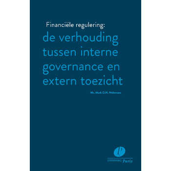 Financiële regulering: de verhouding tussen interne governance en extern toezicht (Paperback) bij Singel 344