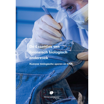 De Essenties van forensisch biologisch onderzoek (Paperback) bij Singel 344