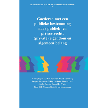 Goederen met een publieke bestemming naar publiek- en privaatrecht: (private) eigendom en algemeen belang (Paperback) bij Singel 344
