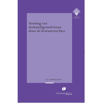 Toetsing van deskundigenadviezen door de bestuursrechter (Paperback) bij Singel 344